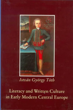Literacy and Written Culture in Early Modern Central Europe