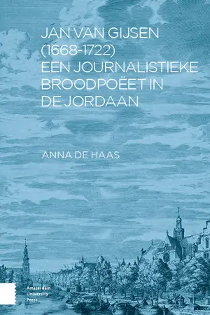 Jan van Gijsen (1668-1722), een journalistieke broodpoëet in de Jordaan