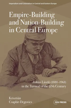 Empire-Building and Nation-Building in Central Europe