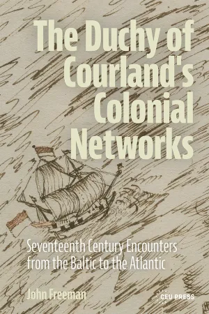 The Duchy of Courland's Colonial Networks